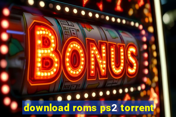 download roms ps2 torrent